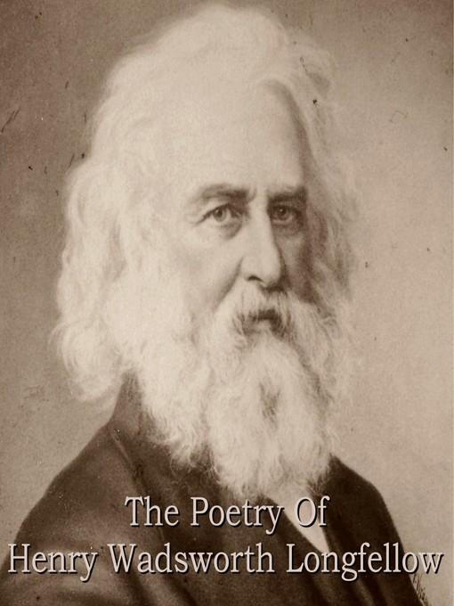 Title details for The Poetry of Henry Wadsworth Longfellow by Henry Wadsworth Longfellow - Wait list